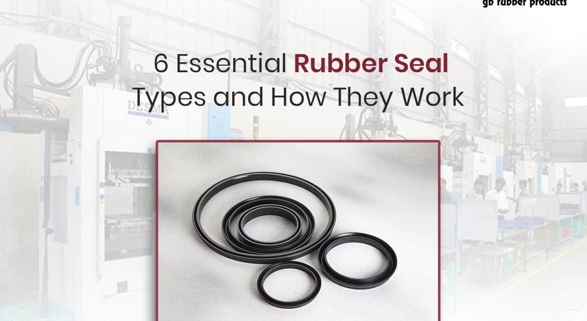 6 Essential Rubber Seal Types and How They Work