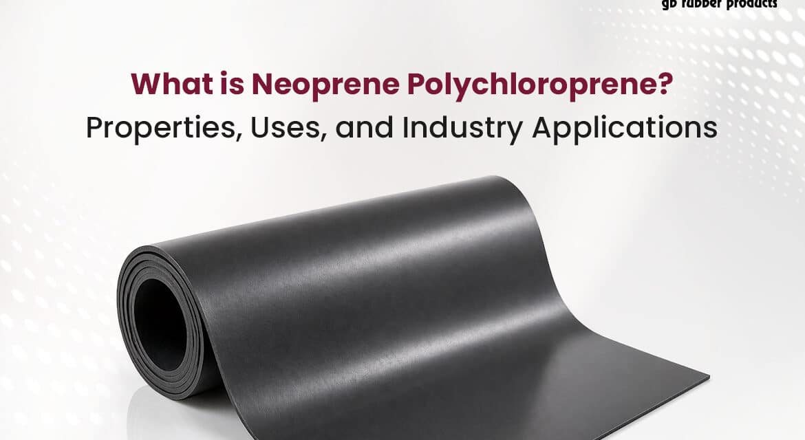 What is Neoprene Polychloroprene? Properties, Uses, and Industry Applications