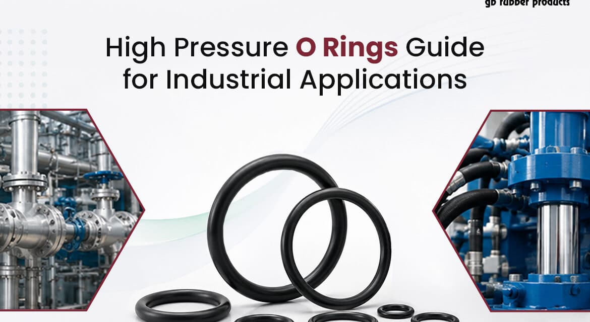 High Pressure O Rings Guide for Industrial Applications